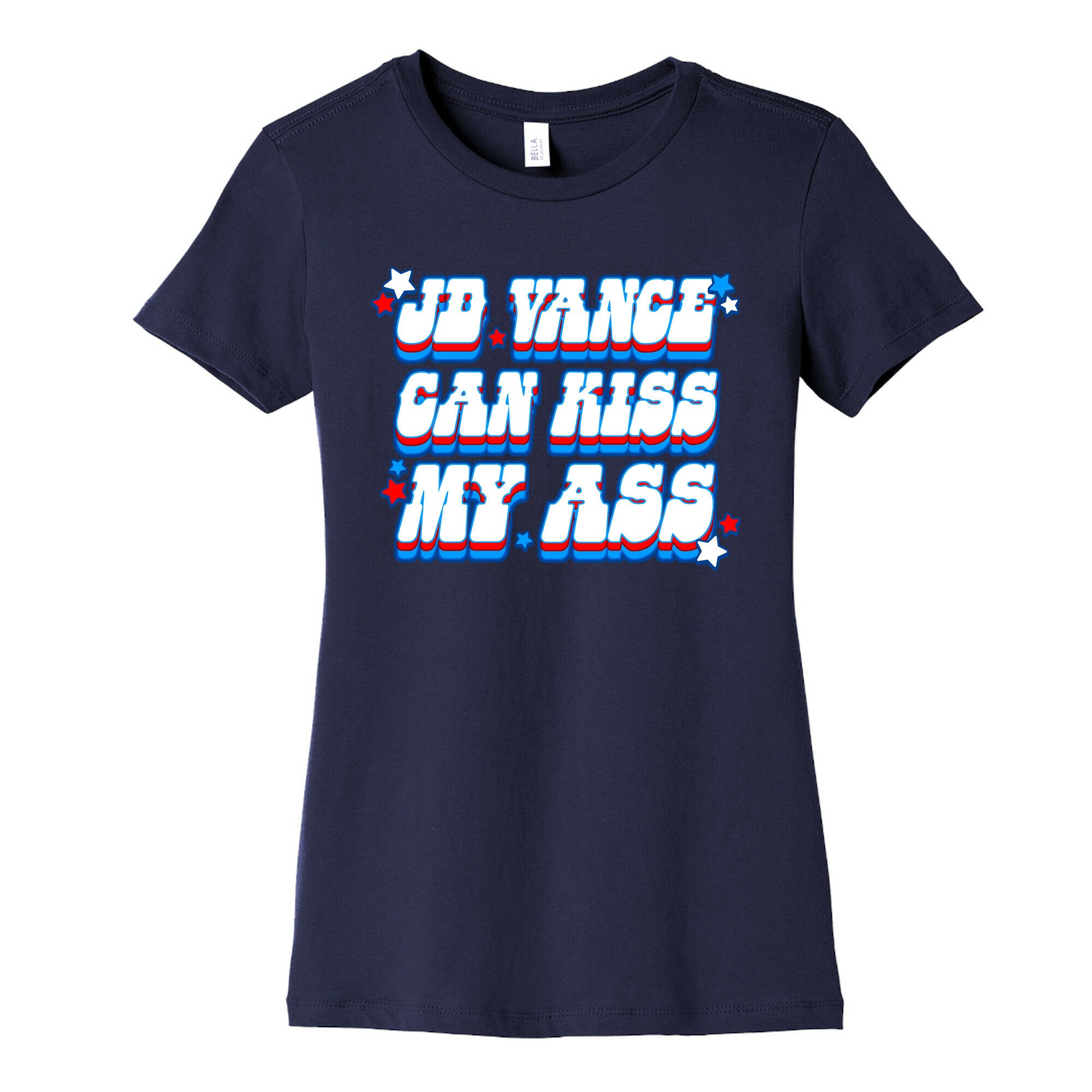 JD Vance Can Kiss My Ass Womens Cotton Tee
