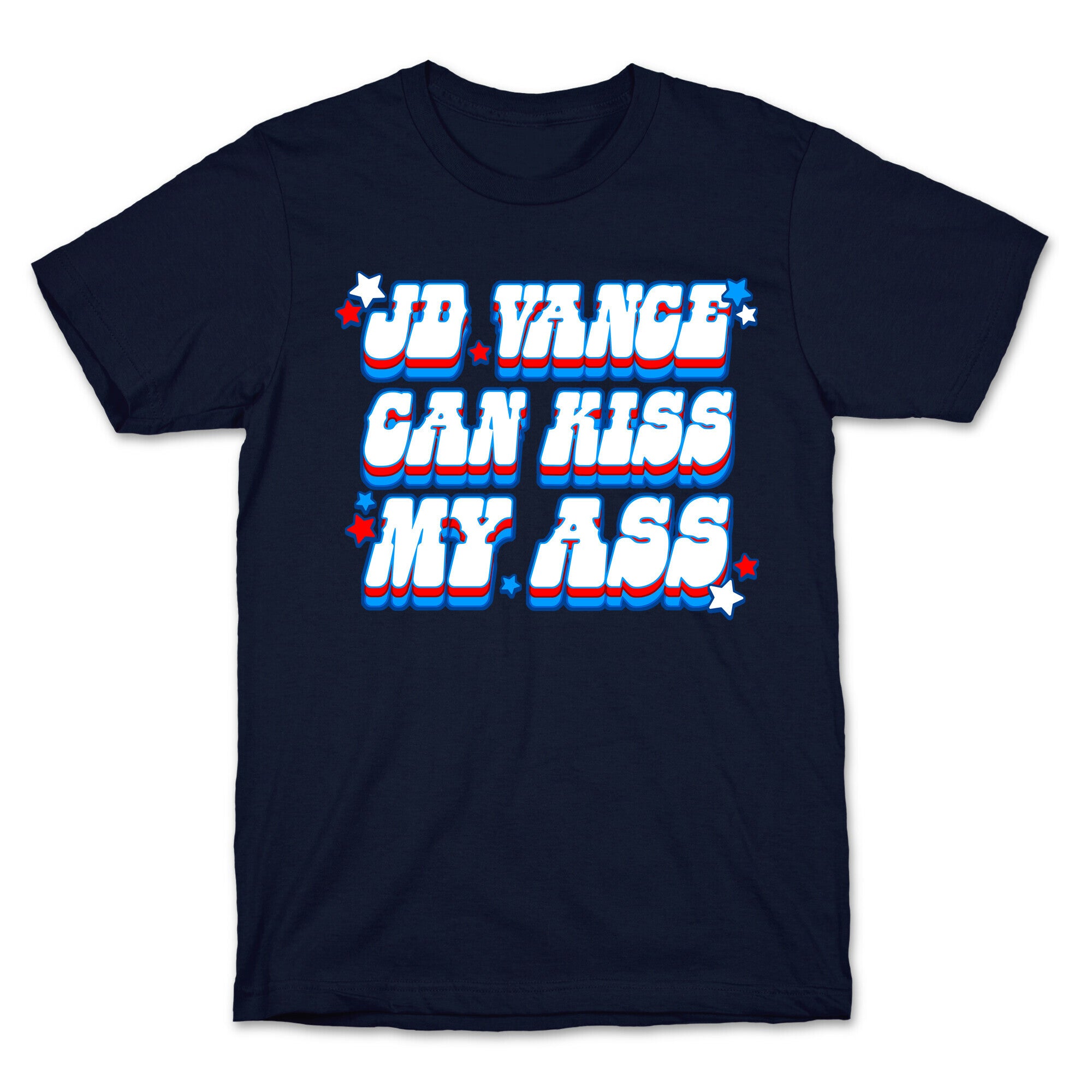 JD Vance Can Kiss My Ass T-Shirt