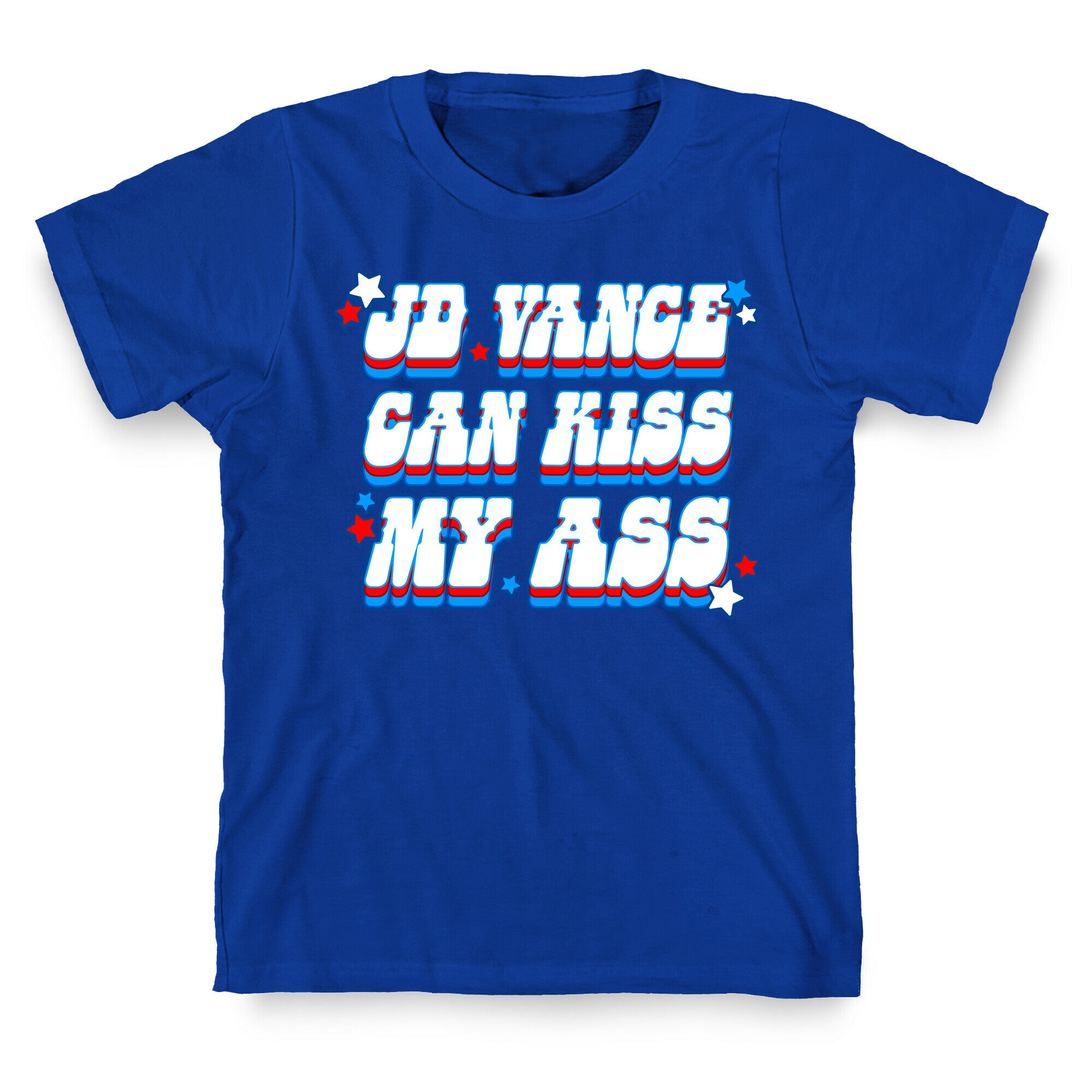 JD Vance Can Kiss My Ass T-Shirt