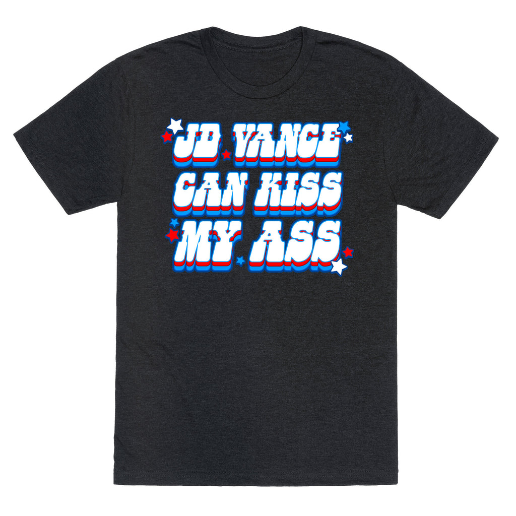 JD Vance Can Kiss My Ass Unisex Triblend Tee