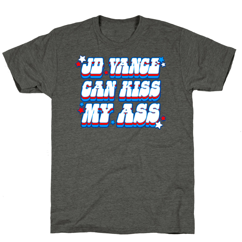 JD Vance Can Kiss My Ass Unisex Triblend Tee