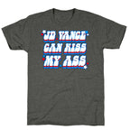 JD Vance Can Kiss My Ass Unisex Triblend Tee