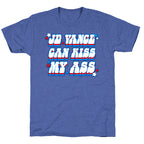 JD Vance Can Kiss My Ass Unisex Triblend Tee