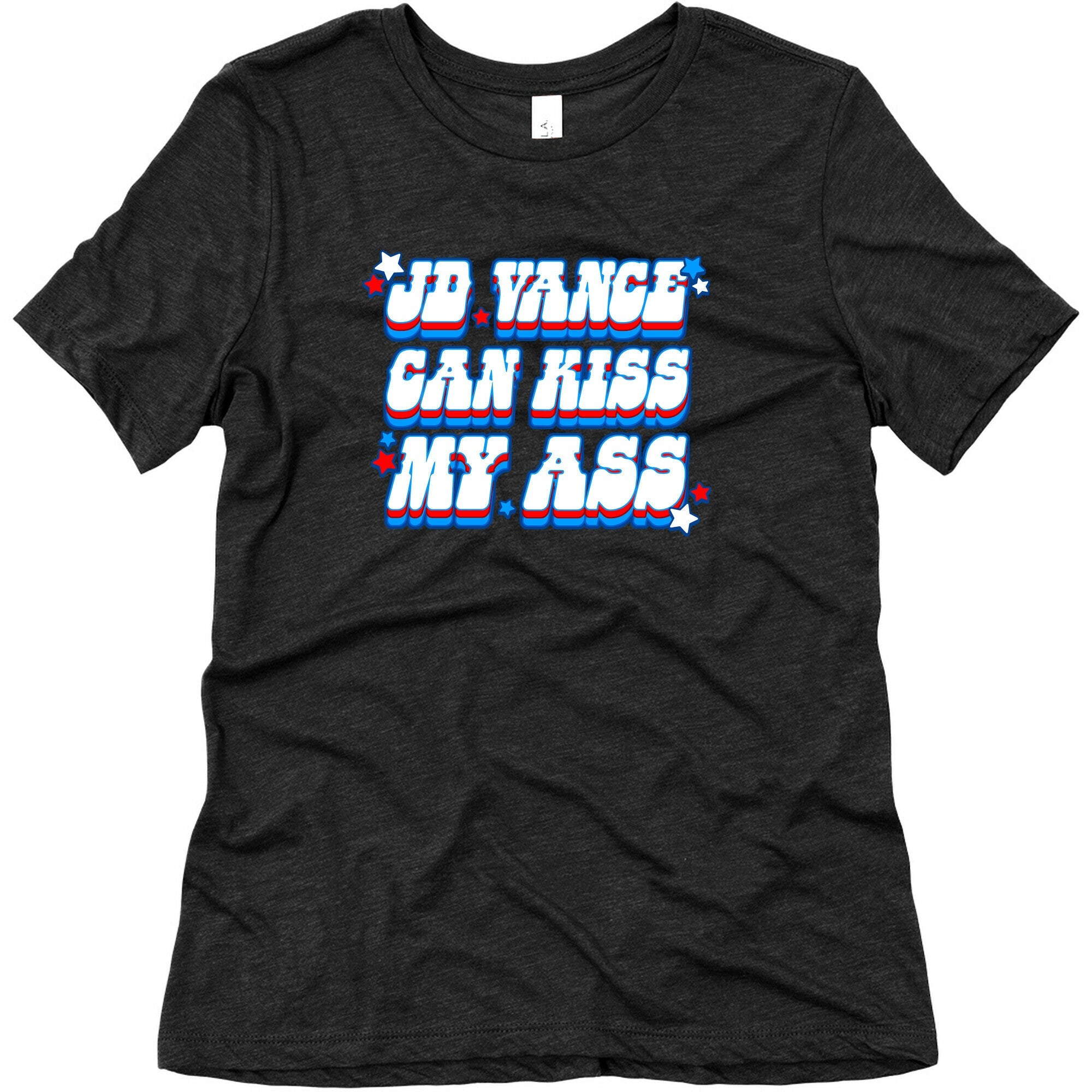 JD Vance Can Kiss My Ass Womens Triblend Tee