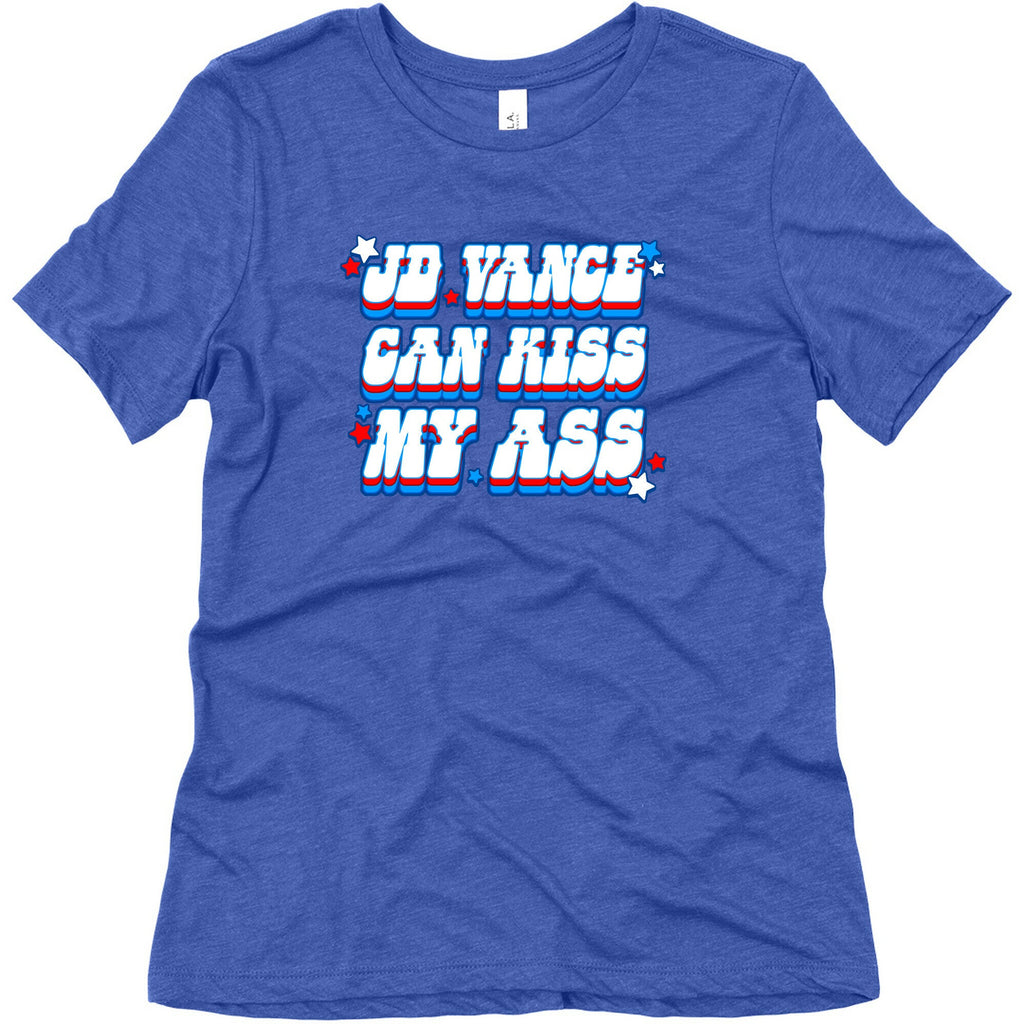 JD Vance Can Kiss My Ass Womens Triblend Tee