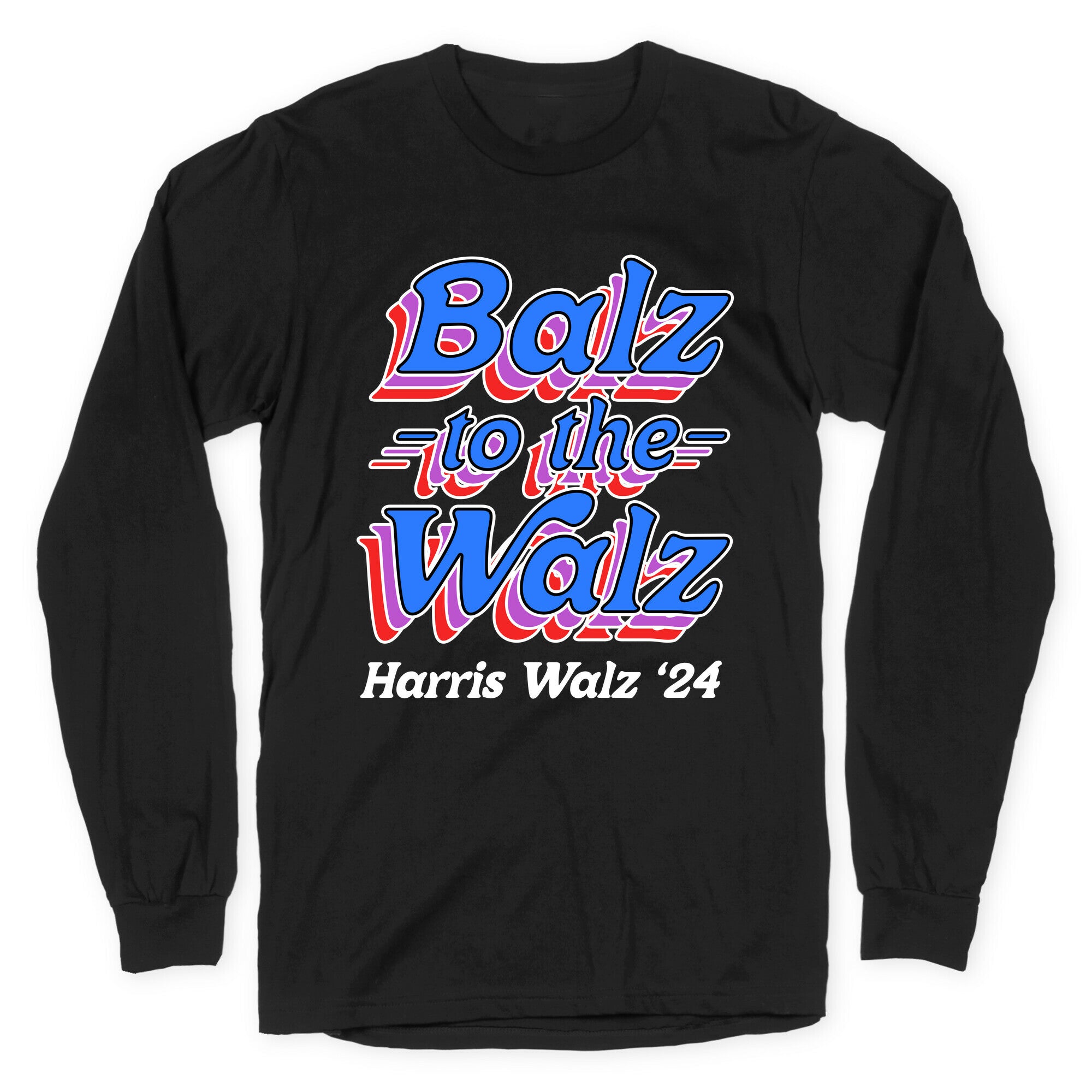Balz to the Walz \(Harris Walz 2024\) Longsleeve Tee