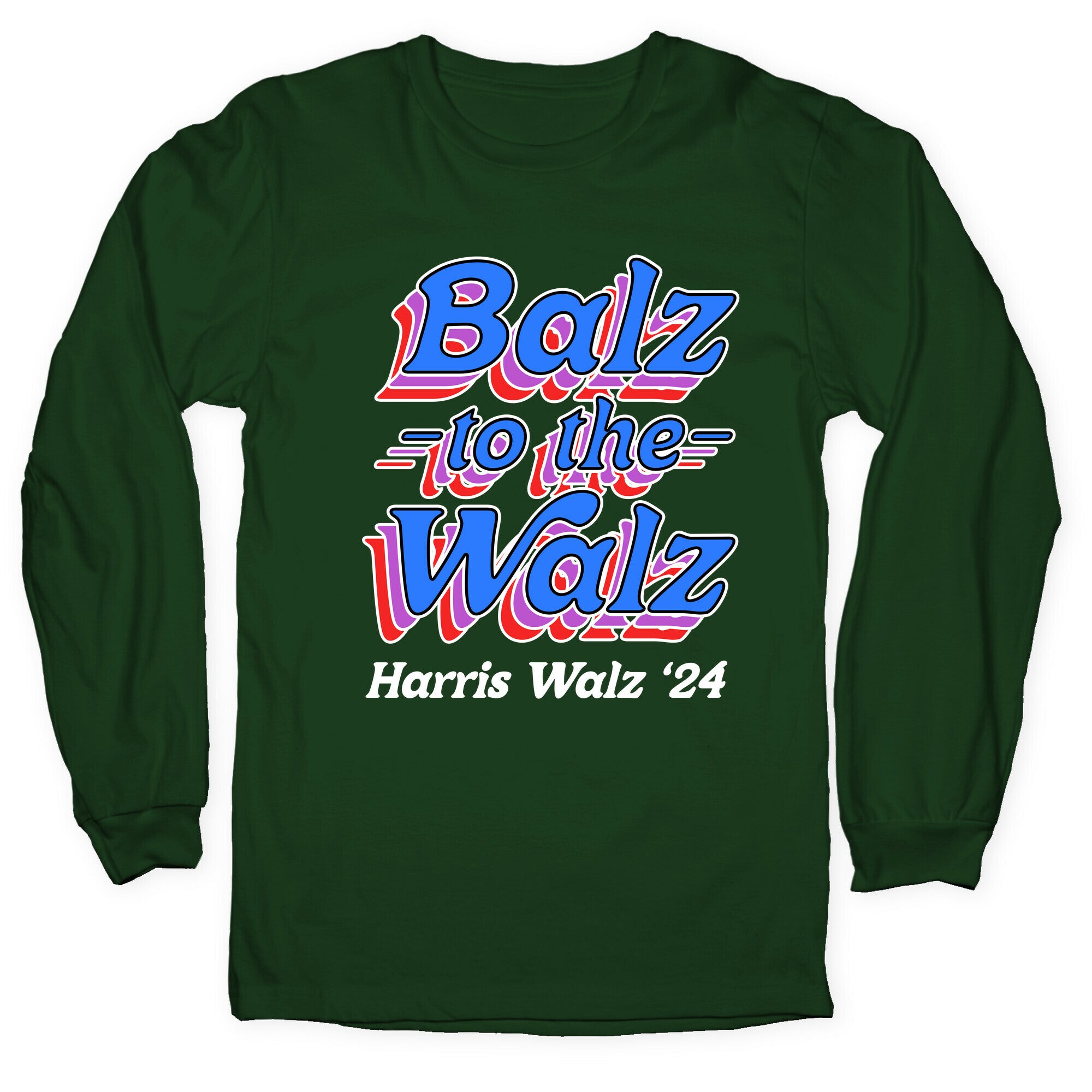 Balz to the Walz \(Harris Walz 2024\) Longsleeve Tee