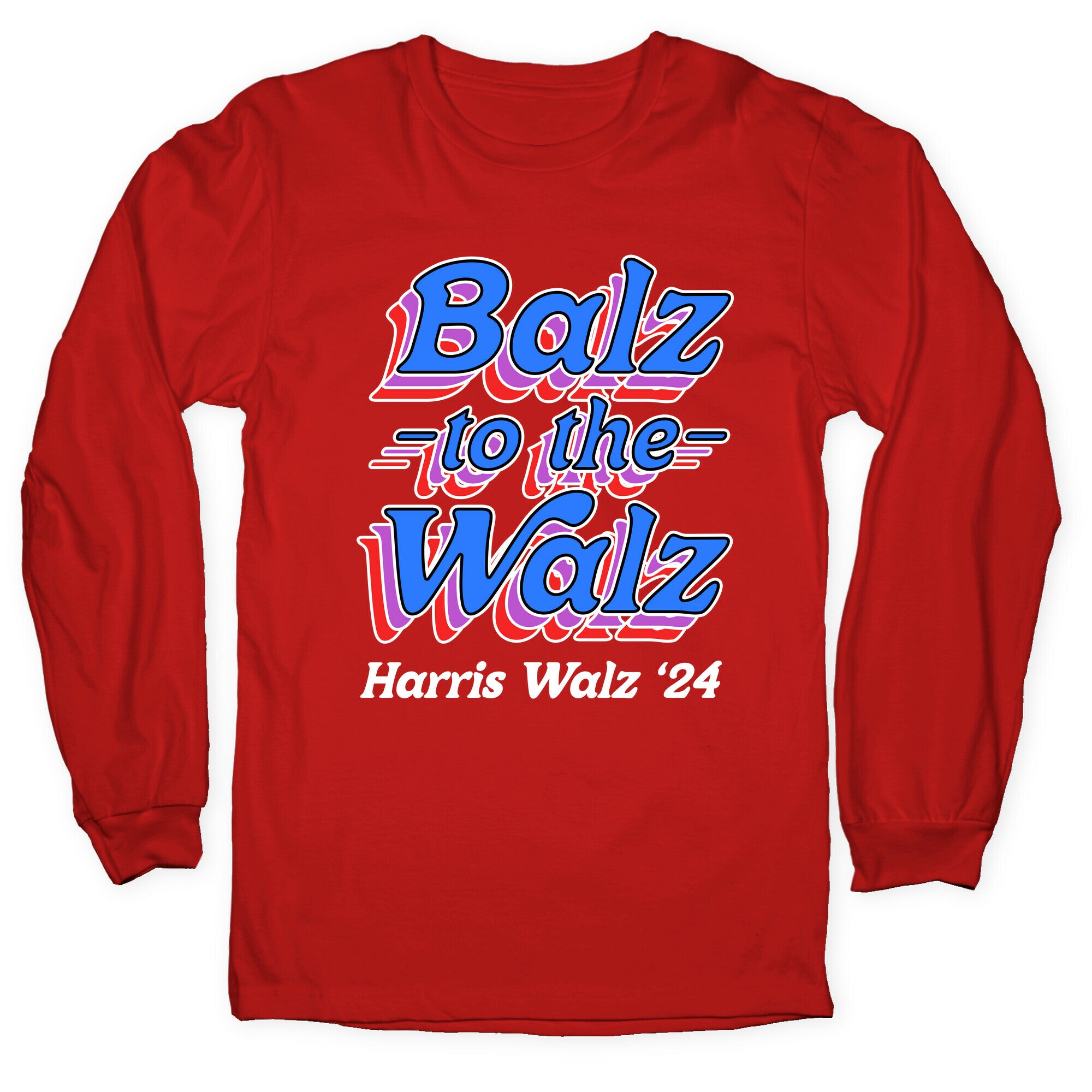 Balz to the Walz \(Harris Walz 2024\) Longsleeve Tee