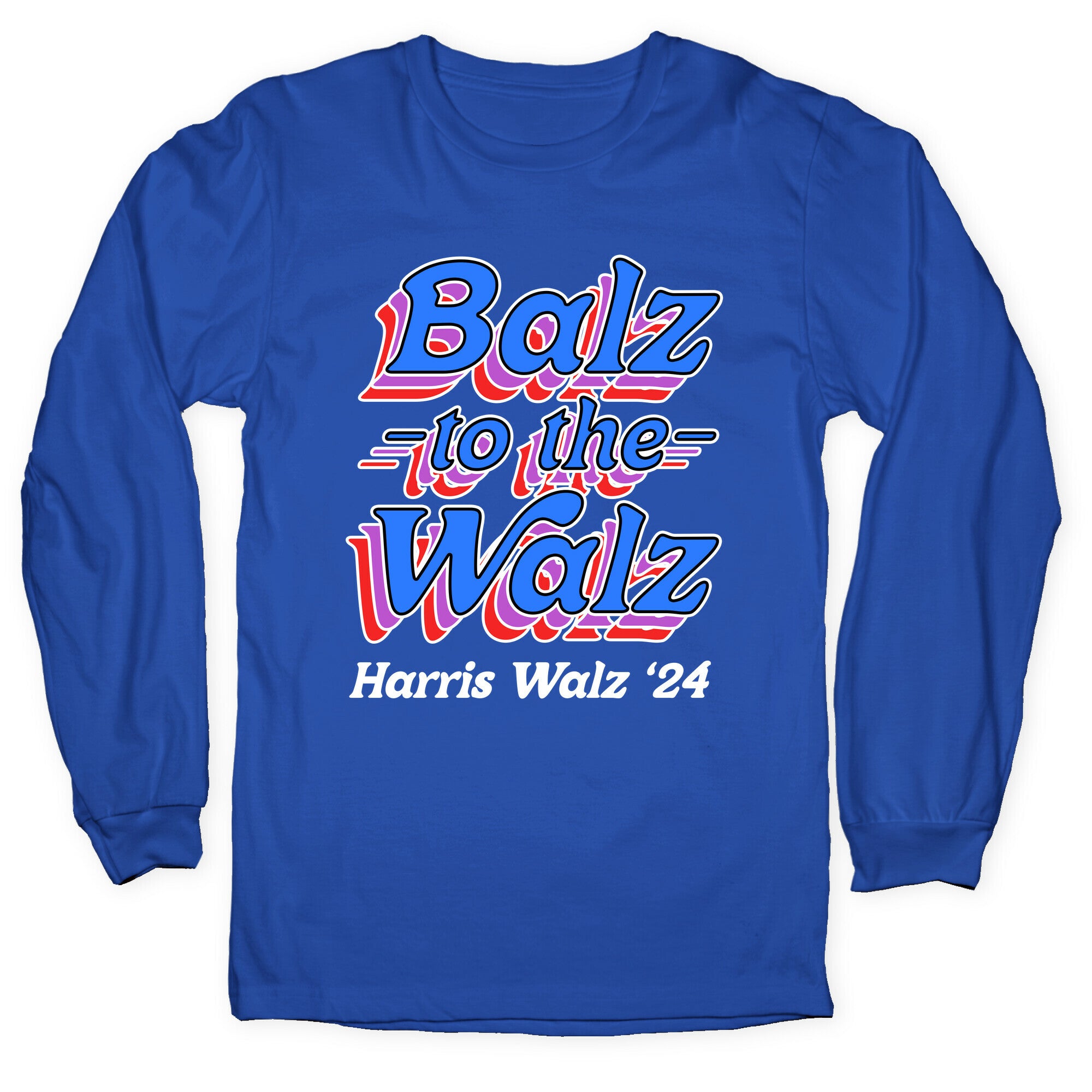 Balz to the Walz \(Harris Walz 2024\) Longsleeve Tee