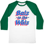 Balz to the Walz \(Harris Walz 2024\) Baseball Tee