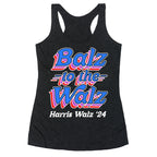 Balz to the Walz \(Harris Walz 2024\) Racerback Tank