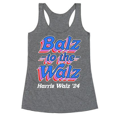 Balz to the Walz \(Harris Walz 2024\) Racerback Tank