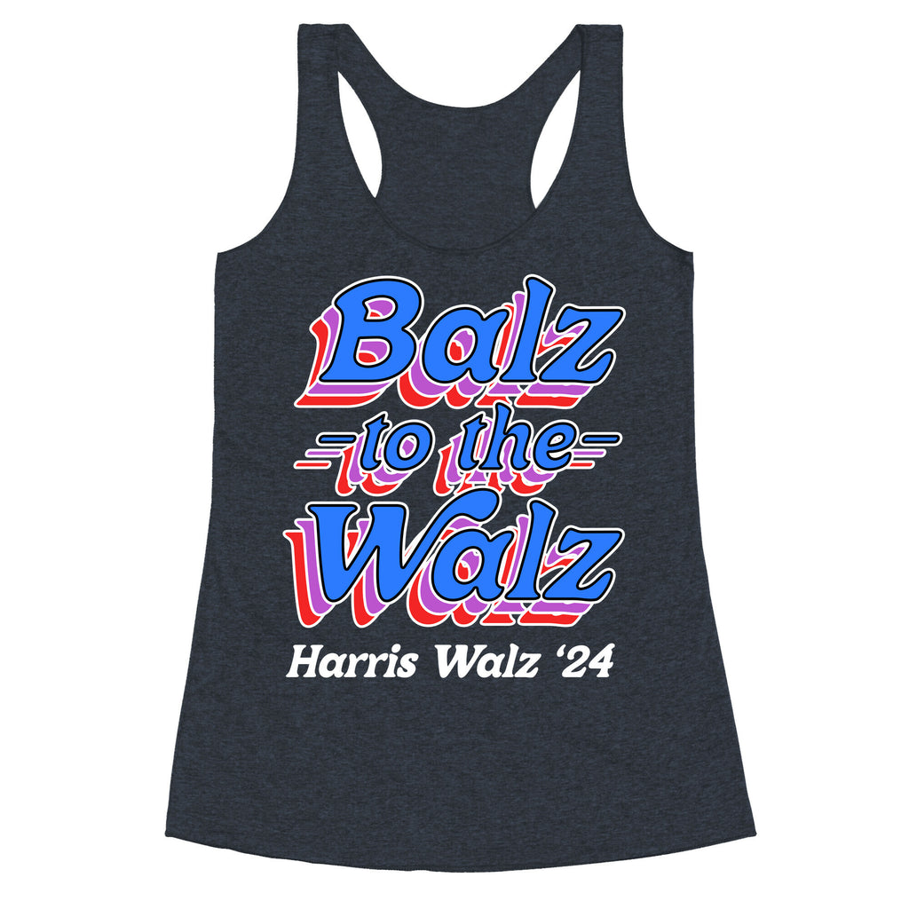 Balz to the Walz \(Harris Walz 2024\) Racerback Tank