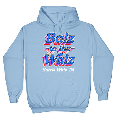 Balz to the Walz \(Harris Walz 2024\) Hoodie