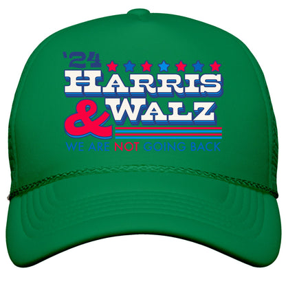 Harris and Walz 2024 We are NOT Going Back Snapback Trucker Hat