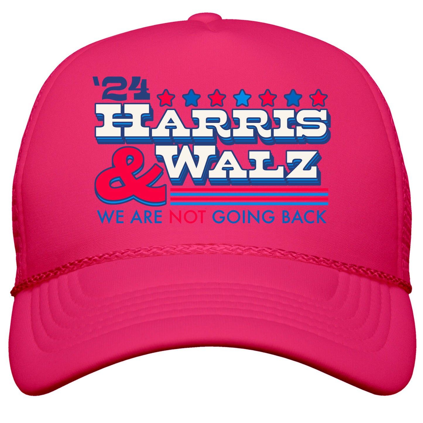 Harris and Walz 2024 We are NOT Going Back Snapback Trucker Hat