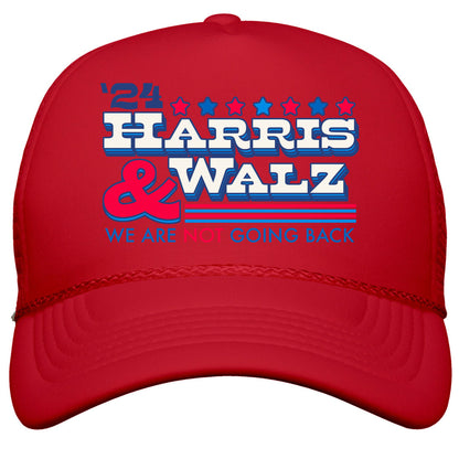 Harris and Walz 2024 We are NOT Going Back Snapback Trucker Hat