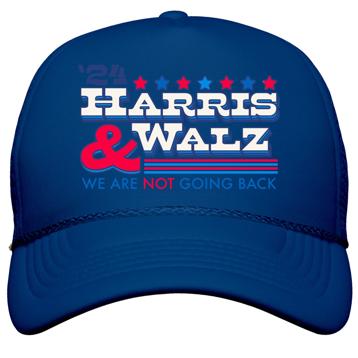 Harris and Walz 2024 We are NOT Going Back Snapback Trucker Hat