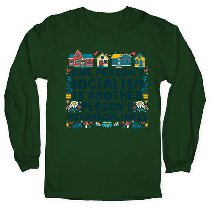 One Persons Socialism is Another Persons Neighborliness Tim Walz Longsleeve Tee