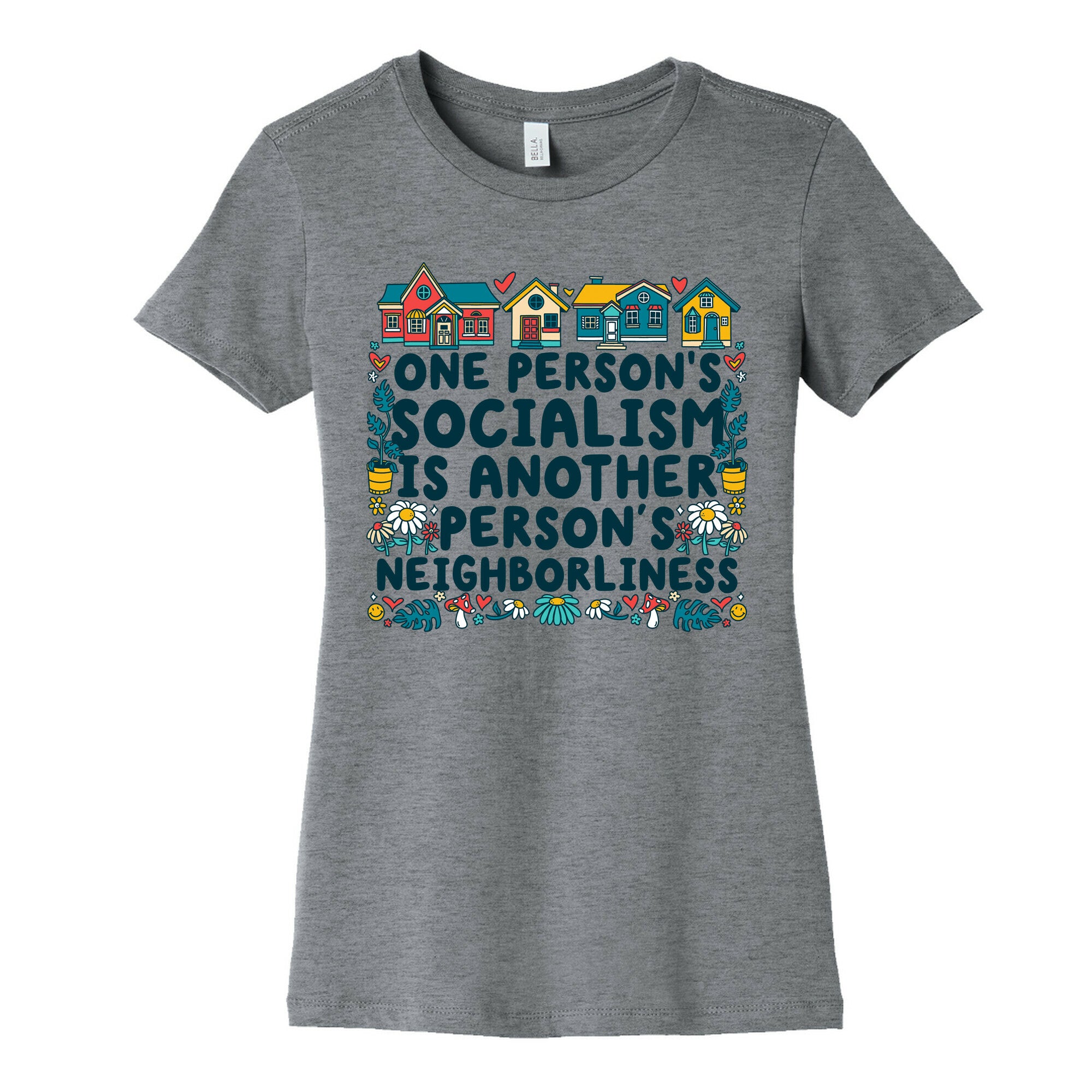 One Persons Socialism is Another Persons Neighborliness Tim Walz Womens Cotton Tee