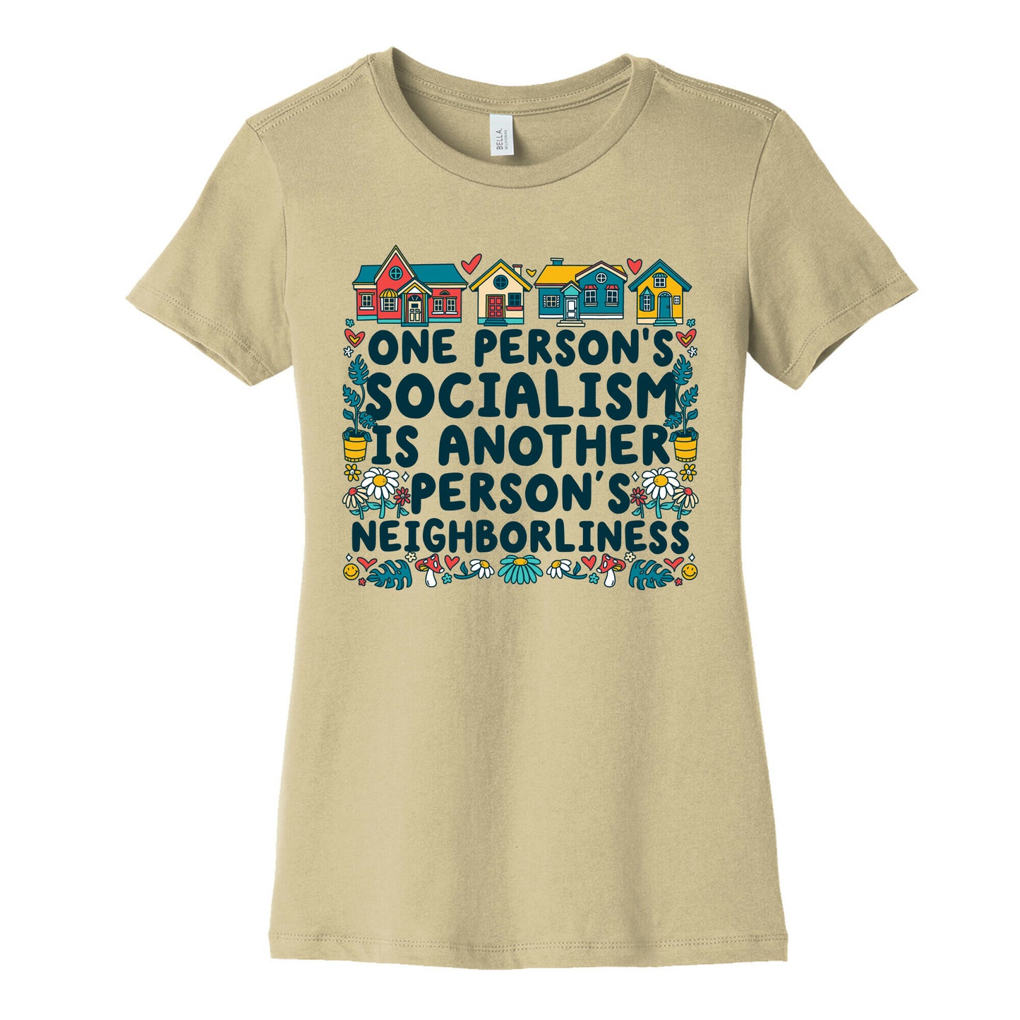 One Persons Socialism is Another Persons Neighborliness Tim Walz Womens Cotton Tee