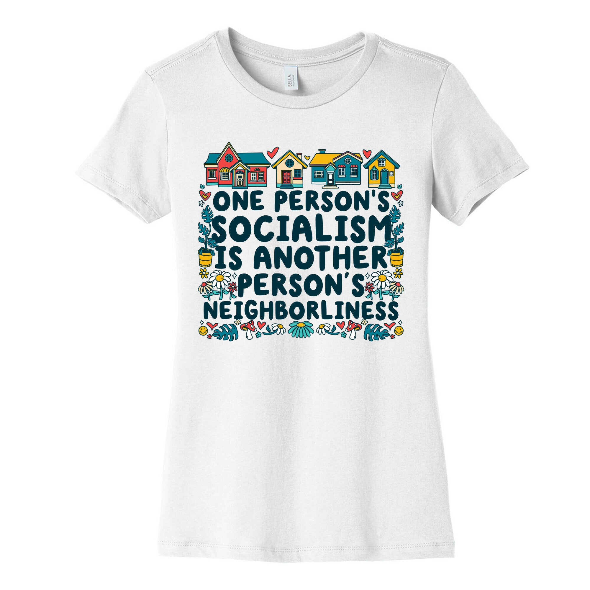 One Persons Socialism is Another Persons Neighborliness Tim Walz Womens Cotton Tee