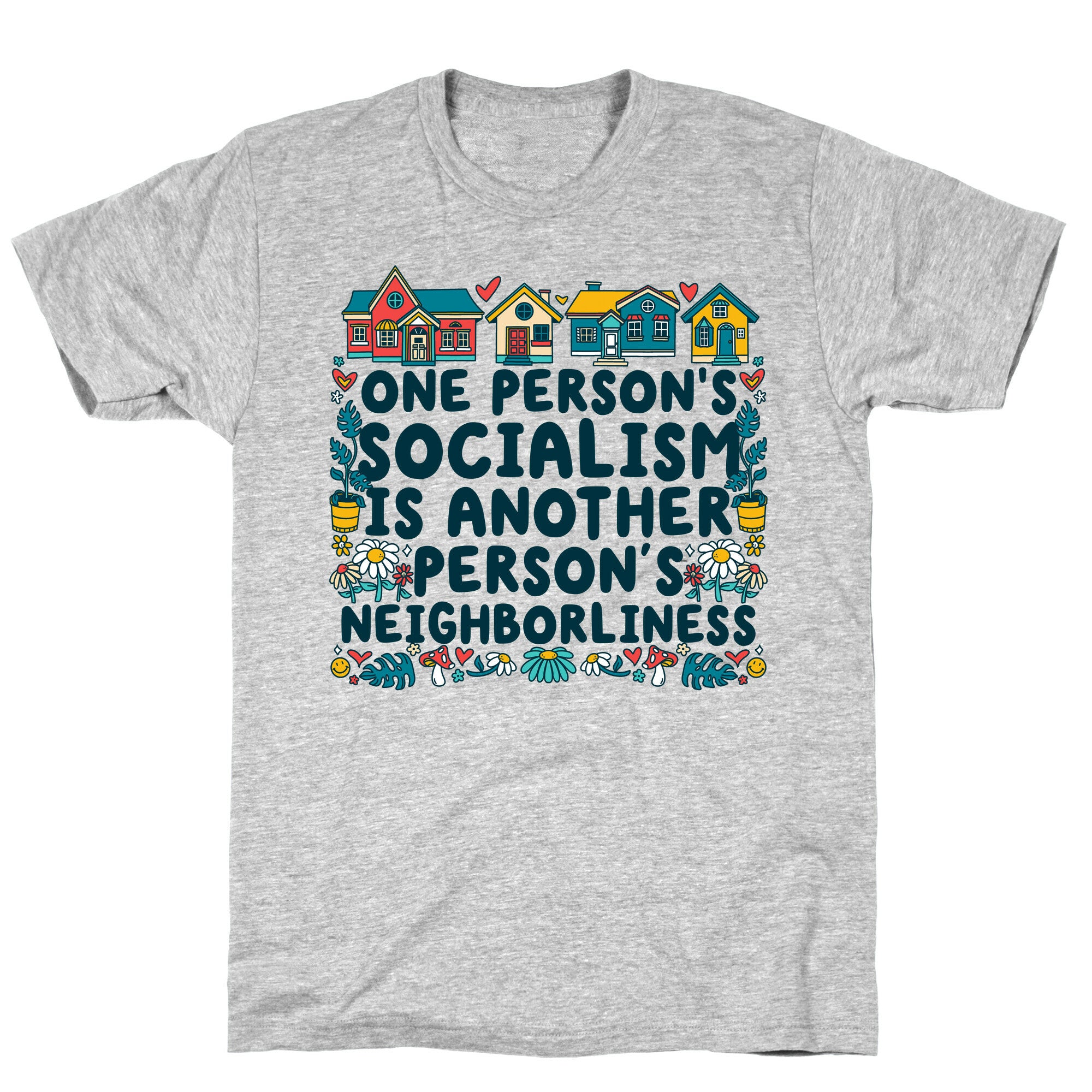 One Persons Socialism is Another Persons Neighborliness Tim Walz T-Shirt