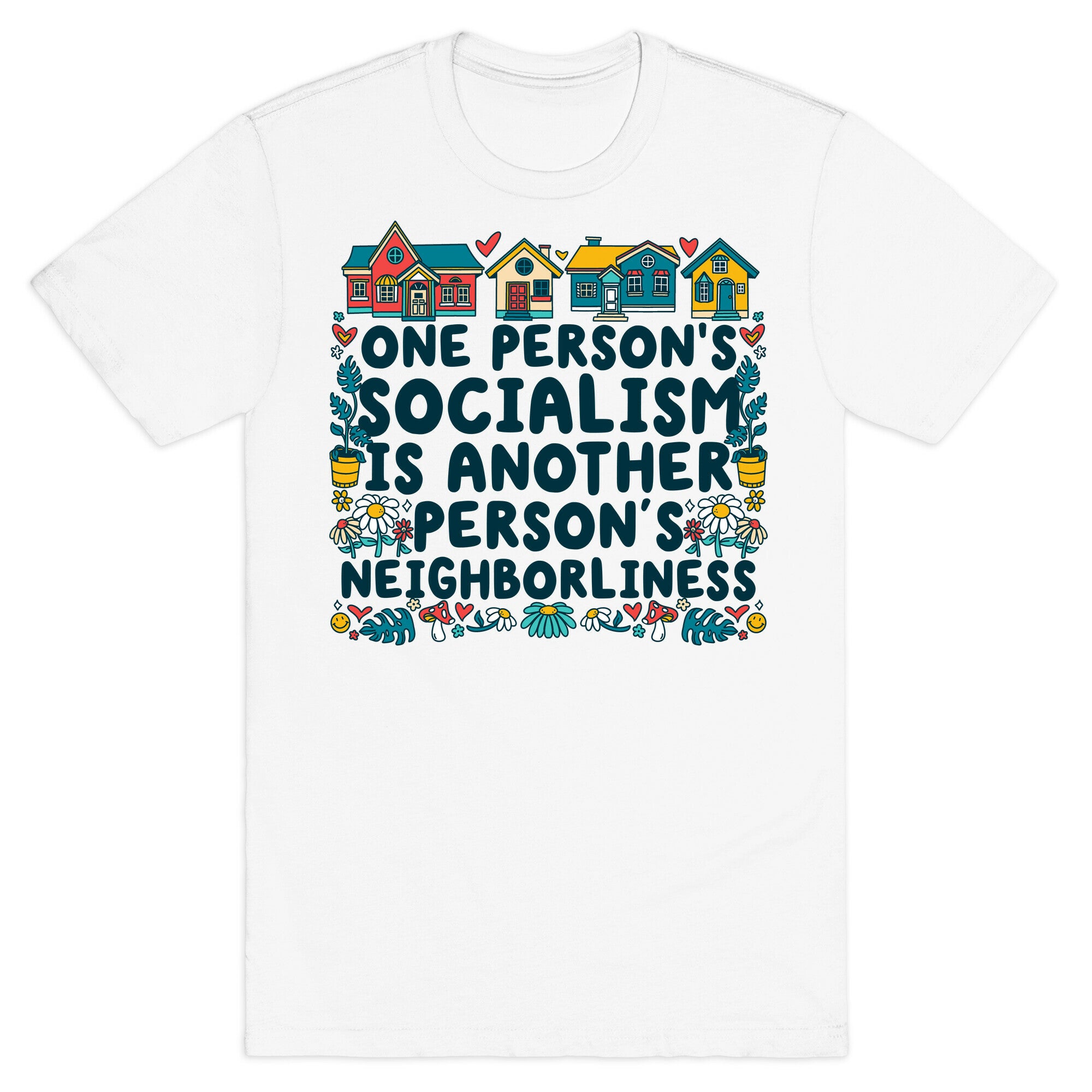 One Persons Socialism is Another Persons Neighborliness Tim Walz T-Shirt