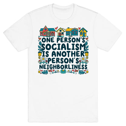 One Persons Socialism is Another Persons Neighborliness Tim Walz T-Shirt