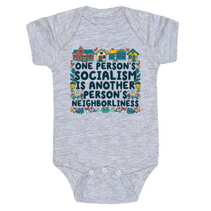 One Persons Socialism is Another Persons Neighborliness Tim Walz Baby One-Piece