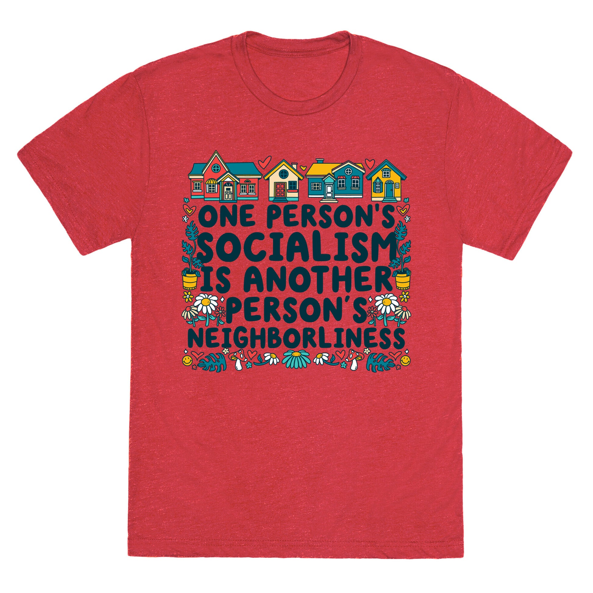 One Persons Socialism is Another Persons Neighborliness Tim Walz Unisex Triblend Tee