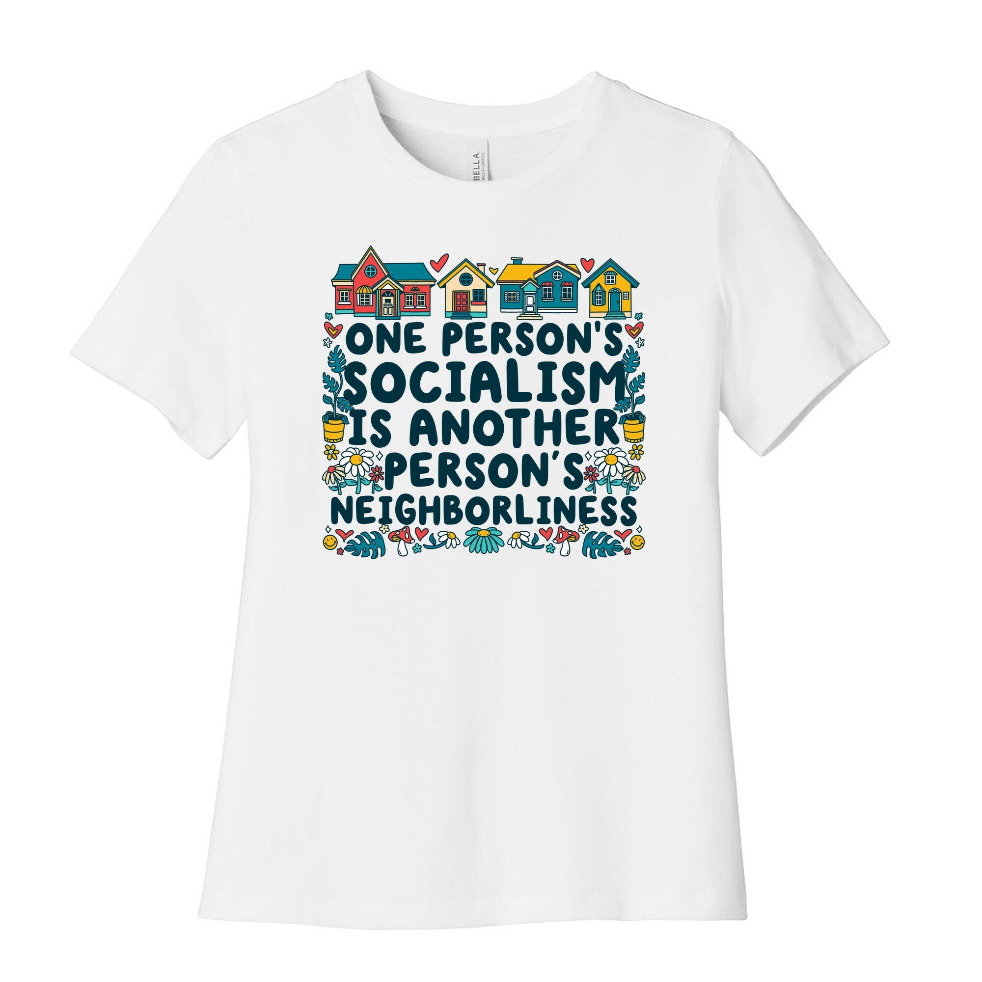 One Persons Socialism is Another Persons Neighborliness Tim Walz Womens Cotton Tee