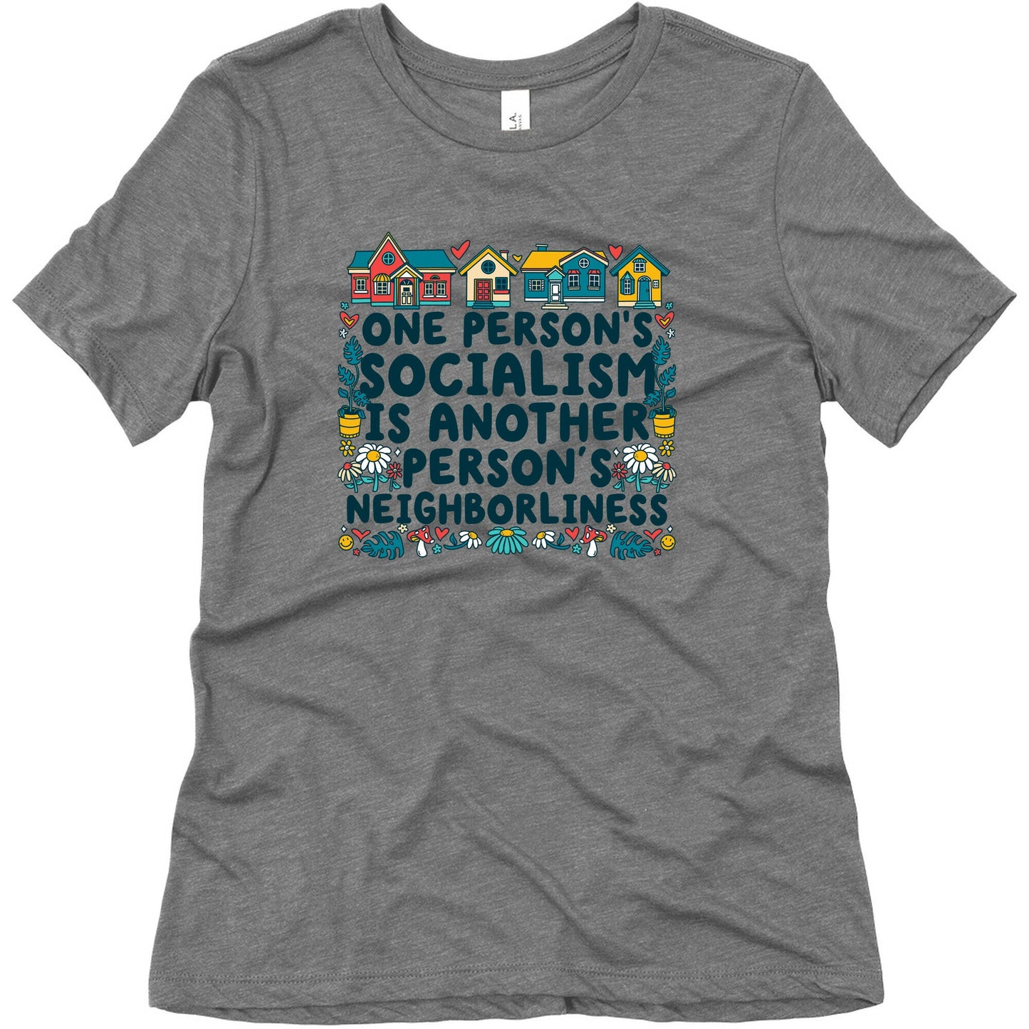 One Persons Socialism is Another Persons Neighborliness Tim Walz Womens Triblend Tee