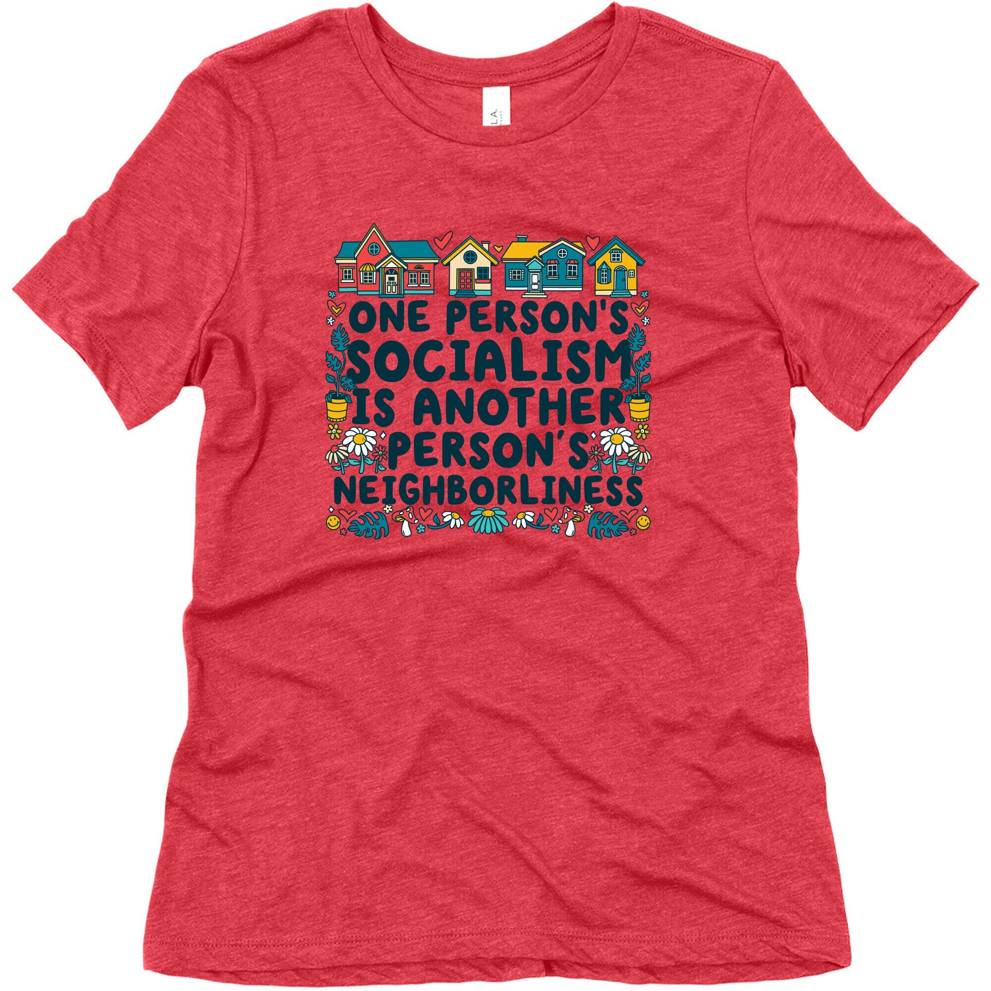 One Persons Socialism is Another Persons Neighborliness Tim Walz Womens Triblend Tee