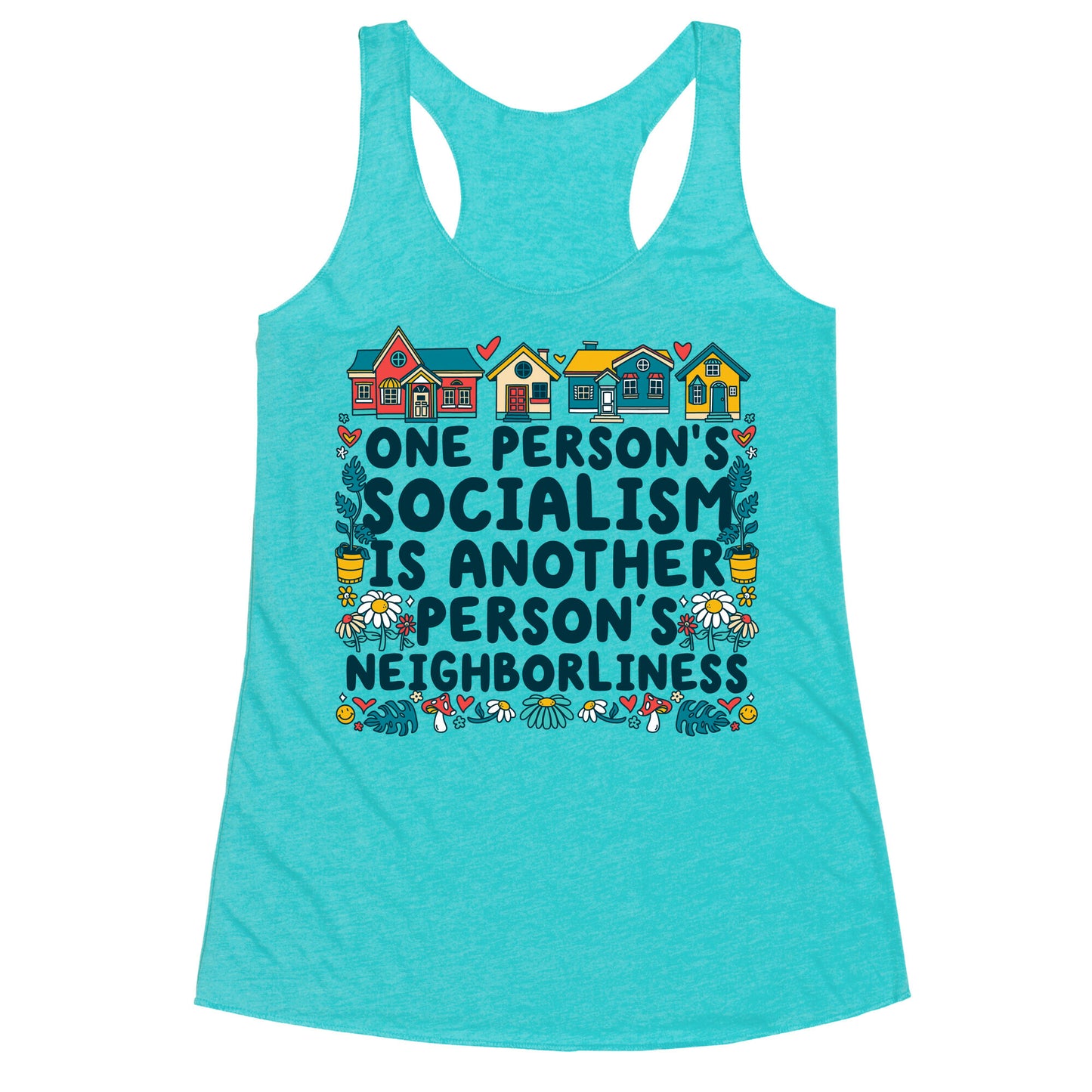 One Persons Socialism is Another Persons Neighborliness Tim Walz Racerback Tank