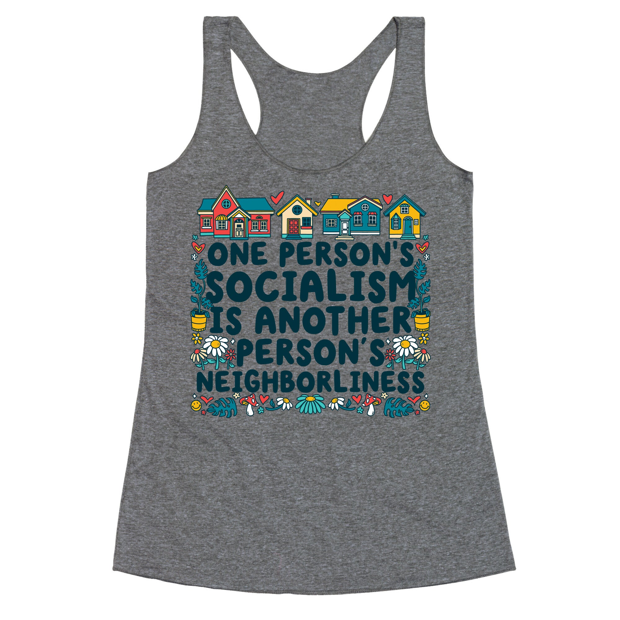 One Persons Socialism is Another Persons Neighborliness Tim Walz Racerback Tank
