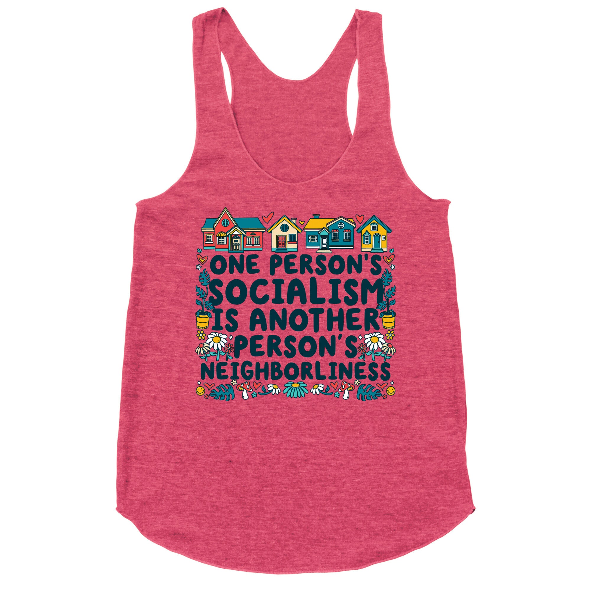 One Persons Socialism is Another Persons Neighborliness Tim Walz Racerback Tank