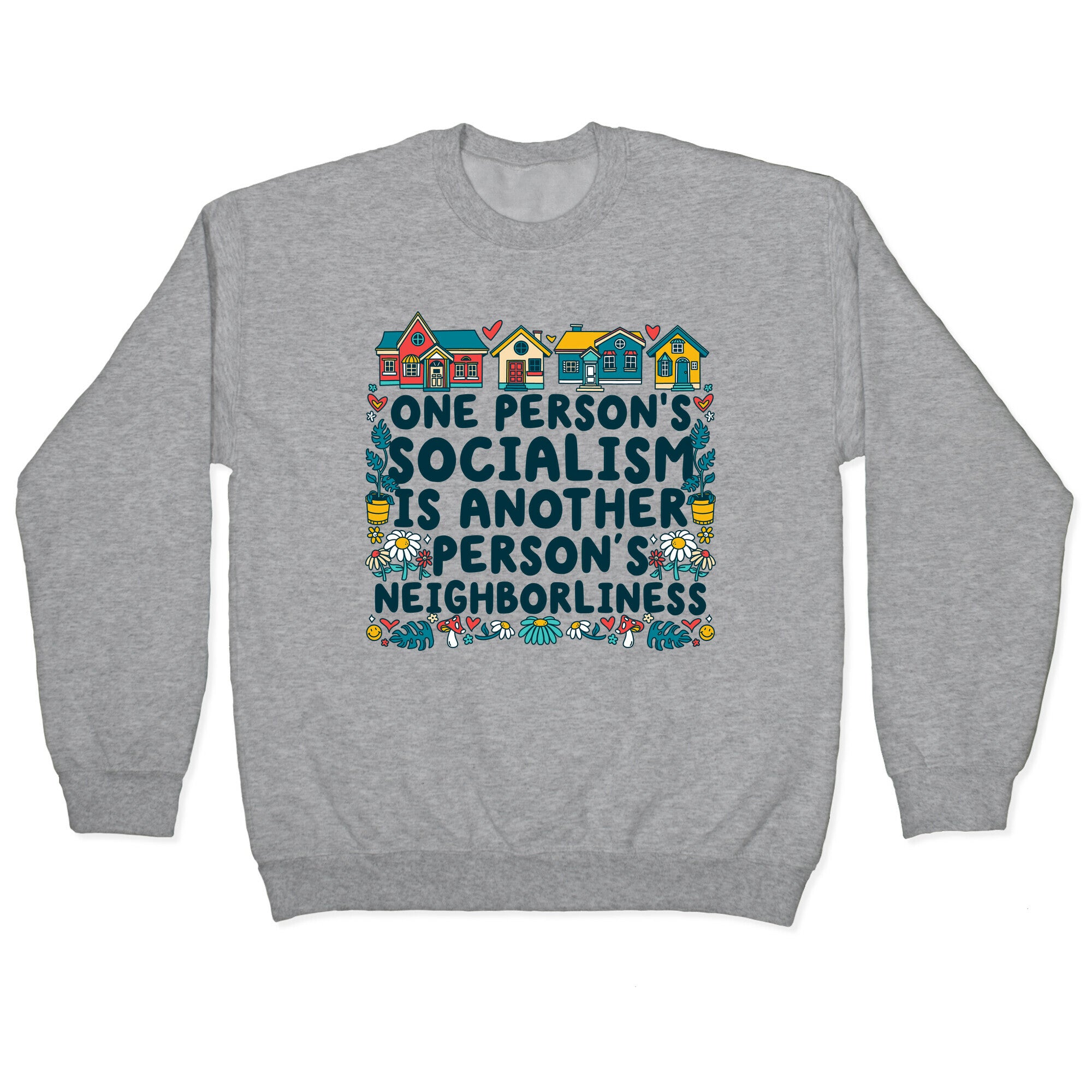 One Persons Socialism is Another Persons Neighborliness Tim Walz Crewneck Sweatshirt