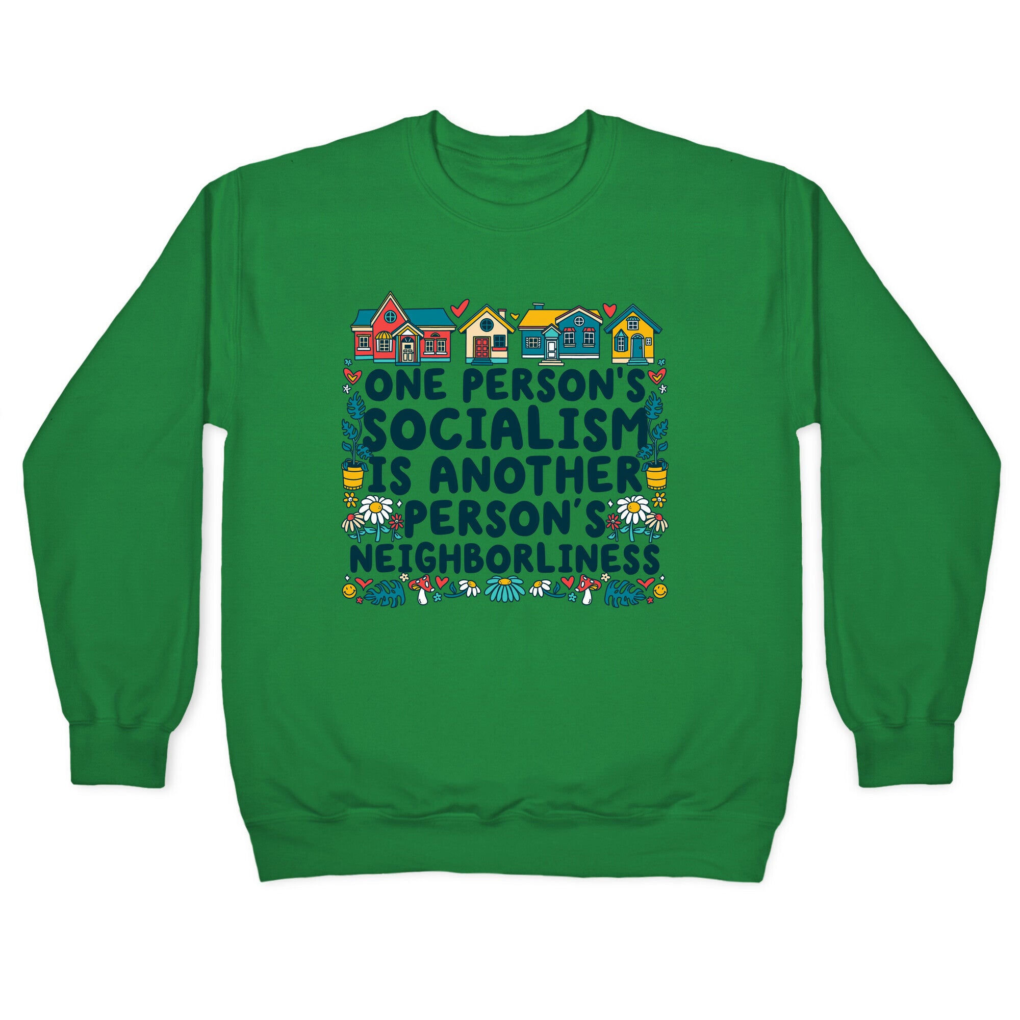 One Persons Socialism is Another Persons Neighborliness Tim Walz Crewneck Sweatshirt