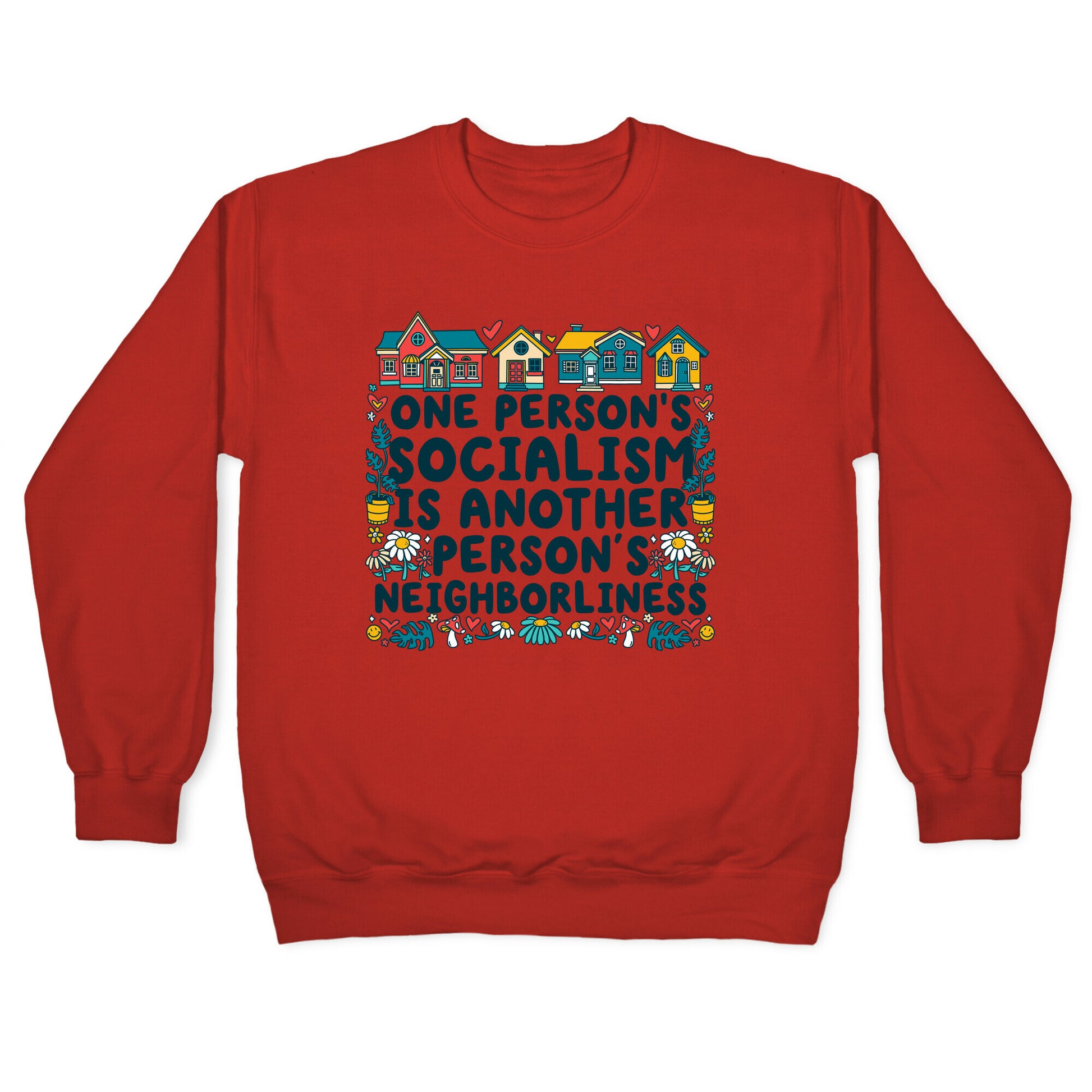 One Persons Socialism is Another Persons Neighborliness Tim Walz Crewneck Sweatshirt