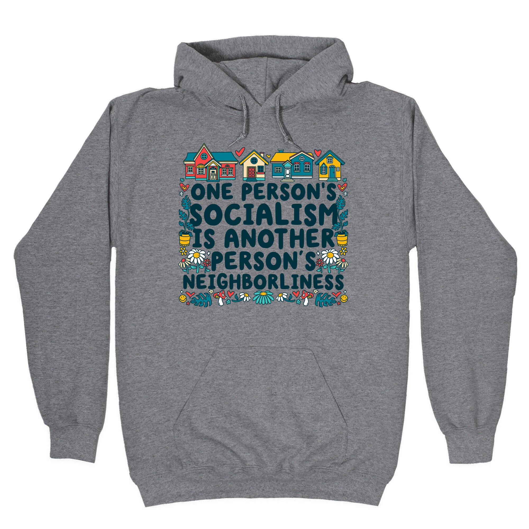One Persons Socialism is Another Persons Neighborliness Tim Walz Hoodie