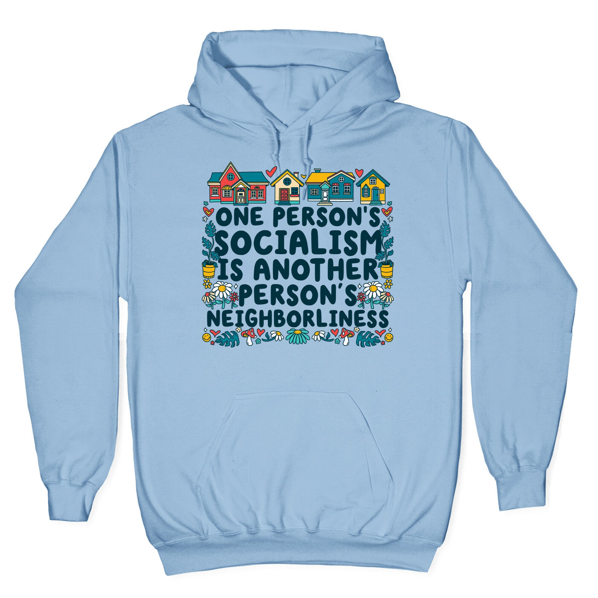 One Persons Socialism is Another Persons Neighborliness Tim Walz Hoodie