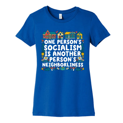 One Persons Socialism is Another Persons Neighborliness Tim Walz Womens Cotton Tee