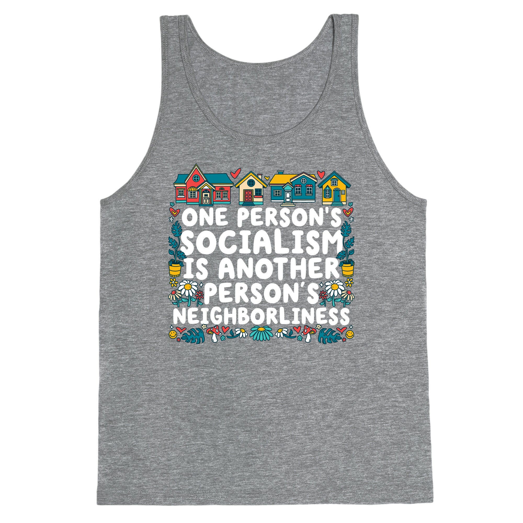One Persons Socialism is Another Persons Neighborliness Tim Walz Tank Top