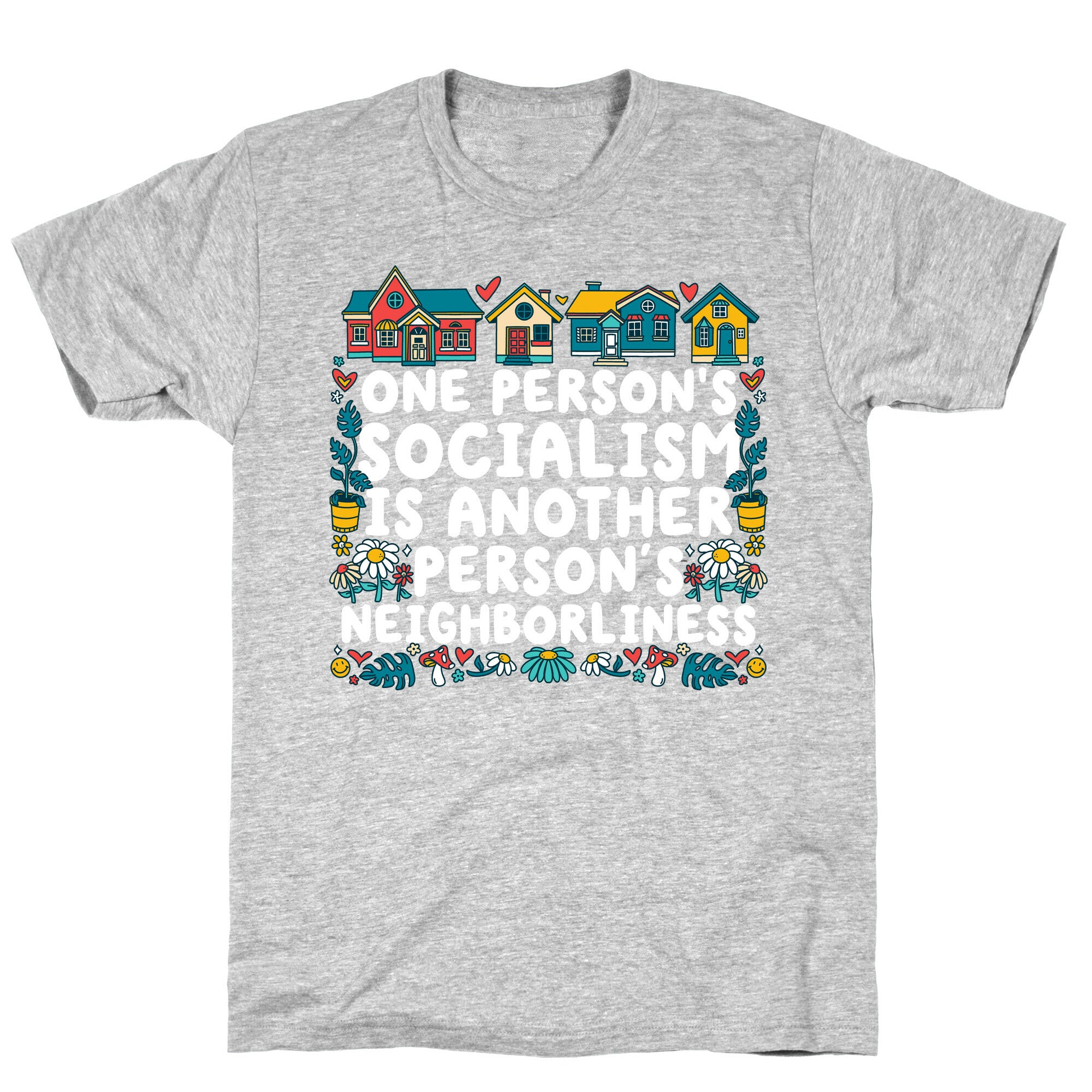 One Persons Socialism is Another Persons Neighborliness Tim Walz T-Shirt