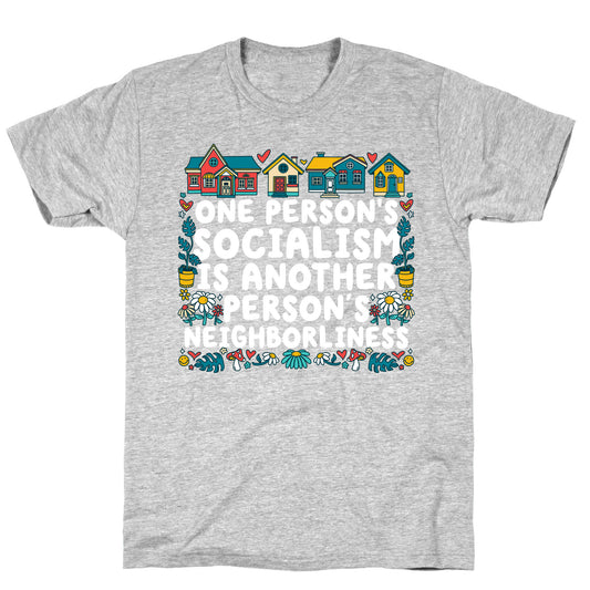 One Persons Socialism is Another Persons Neighborliness Tim Walz T-Shirt