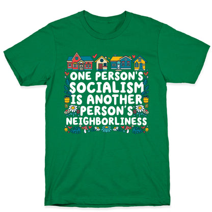 One Persons Socialism is Another Persons Neighborliness Tim Walz T-Shirt