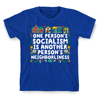 One Persons Socialism is Another Persons Neighborliness Tim Walz T-Shirt