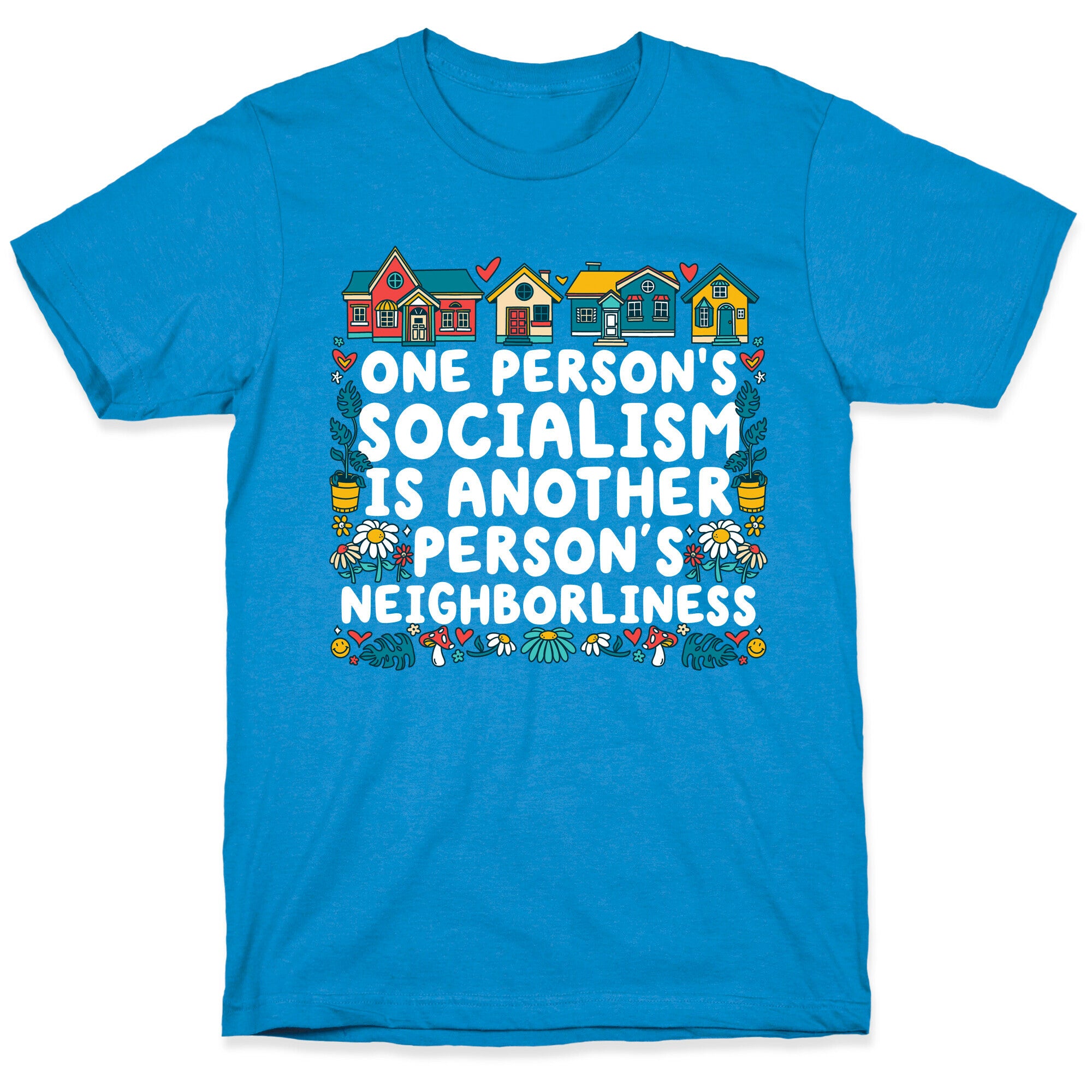 One Persons Socialism is Another Persons Neighborliness Tim Walz T-Shirt