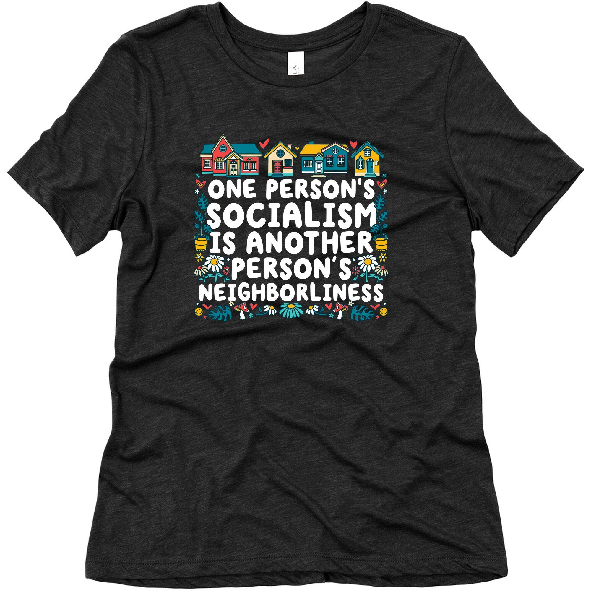 One Persons Socialism is Another Persons Neighborliness Tim Walz Womens Triblend Tee